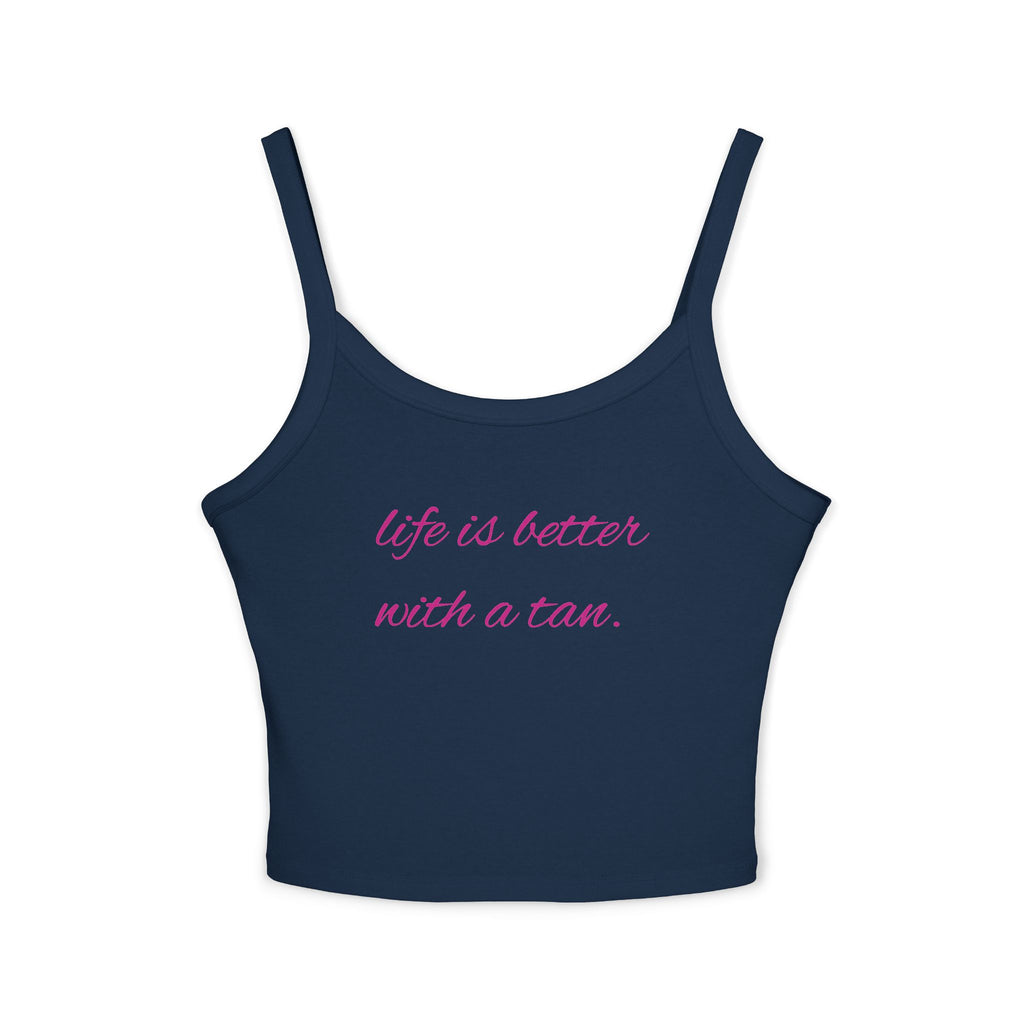 "Life Is Better With a Tan" Cute crop-top